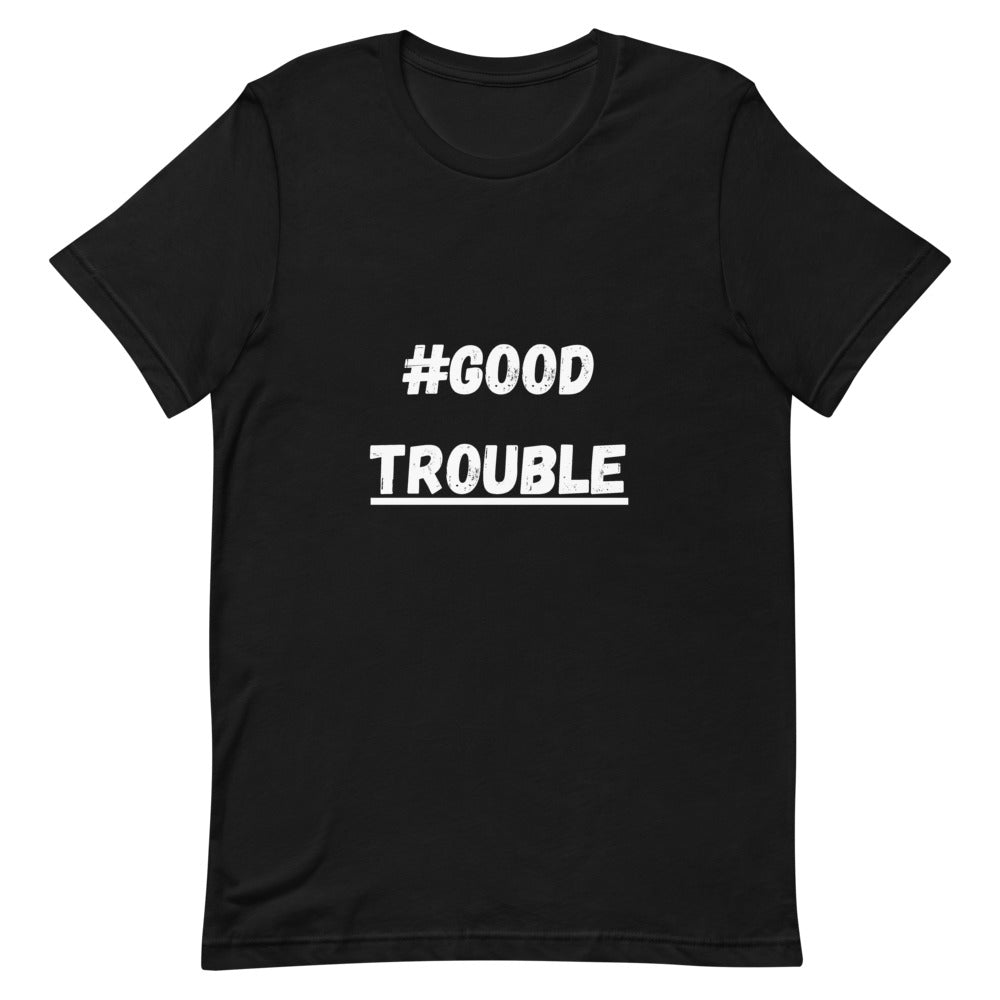 Good Trouble Motivational Awareness t-shirt #goodtrouble