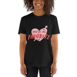 You Are My Favorite Short-Sleeve Unisex T-Shirt