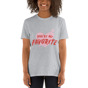 You Are My Favorite Short-Sleeve Unisex T-Shirt